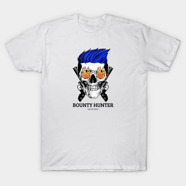 Bounty Hunter Blue Hair Fire Eyes T-Shirt by Native Rock